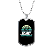 Easily Distracted by Rottweiler Necklace Stainless Steel or 18k Gold Dog Tag 24 - £37.32 GBP+