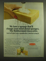 1973 Rubbermaid Rinseable Sponge Ad - We have a sponge that&#39;ll change your mind  - $18.49