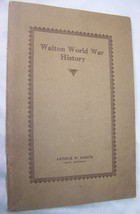1922 WALTON NY IN THE GREAT WAR WWI HISTORY BOOK SOLDIERS ROOSTER ARTHUR... - $49.49