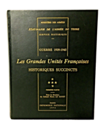 Les Grandes Unités Françaises GUERRE 1939-45 Historique Succints 1. Part... - $13.67