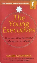 The Young Executives: How Successful Managers Get Ahead by Walter Guzzardi, Jr. - £2.72 GBP