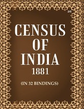 Census of India 1881: Report On The Census Of The N.-W. P. And Oudh Volume Book  - £45.36 GBP