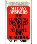 No Easy Answers -- The Learning Disabled Child at Home... by Sally L. Smith - £15.28 GBP