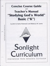 Concise Course Guide and Teachers Manual (&quot;Studying Gods World&quot; Basic &quot;K&quot;, Sonli - $59.99