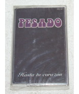 PESADO ~ HASTA TU CORAZON ~ MEXICO CASSETTE Latin ~ Sealed - £15.02 GBP