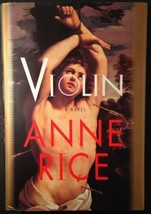 Violin by Anne Rice (1997, Hardcover), First Trade Edition, Book of the Month - £17.49 GBP