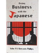 Doing Business with the Japanese, Paperback Book, John A S Abecasis-Phil... - £6.17 GBP
