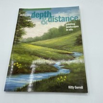 Achieving depth &amp; distance: painting landscapes in oils by Kitty Gorrell - £5.42 GBP