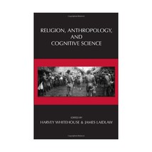 Religion, Anthropology, and Congnitive Science: Challenges for the Anthropology  - £27.43 GBP