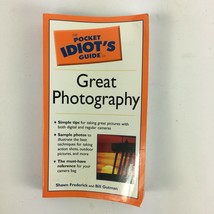 The Pocket Idiot&#39;s Guide Great Photography Shawn Frederick Bill Gutman - £5.50 GBP
