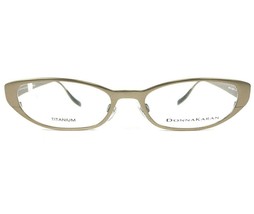 Donna Karan 8748 237 Eyeglasses Frames Matte Gold Oval Cat Eye 52-17-145 - £58.65 GBP