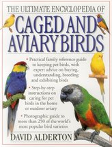 The Ultimate Encyclopedia Of Caged And Aviary Birds: Practical Family Re... - £10.22 GBP