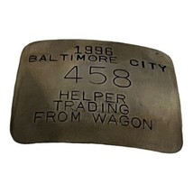 Vtg Silver In Color 1996 Baltimore City Helper Trading From Wagon Badge ... - £13.67 GBP