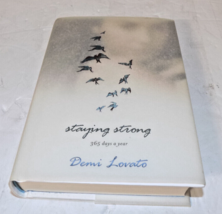 Staying Strong 365 Days a Year by Demi Lovato Hardcover with Dust Jacket - $9.78