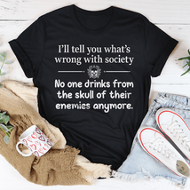 What Is Wrong With Society Tee - $29.18+