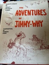 The Adventures of Jimmy-Why Hardcover George Frederick Clarke Signed 1st 1954 - £61.06 GBP