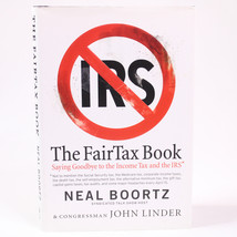 SIGNED The Fairtax Book By John Linder &amp; Neal Boortz 1st Edition Hardcov... - $16.39