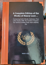 Complete Edition of the Works of Nancy Luce Containing Gods Words Scholar Select - £10.28 GBP