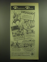 1945 Bell Telephone Ad - Telephone Tours Uruguay - $18.49
