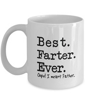 Funny Mug-Best Farter Ever. Oops! I meant Father-Best Gifts for Father-11 oz Mug - £11.15 GBP