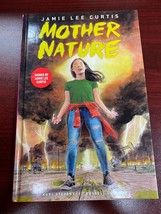 JAMIE LEE CURTIS ✎AUTOGRAPHED✎ &quot;MOTHER NATURE&quot;  NEW SIGNED BY 3 BOOK 2023 - $47.49