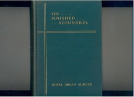 Shreve The Finished Scoundrel 1933 Gen James Wilkinson bio - £19.18 GBP