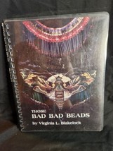 Those Bad Bad Beads Virginia Blakelock Beading Instruction Book Spiral Bound - £13.81 GBP