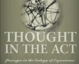 Thought in the Act: Passages in the Ecology of Experience [Paperback] Ma... - £7.20 GBP