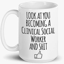 Look At You Becoming A Clinical Social Worker, Gift for Bachelor or Masters of S - £13.66 GBP