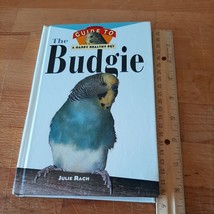 Budgie: An Owner&#39;s Guide to a Happy Healthy Pet GOOD Julie Rach - £1.48 GBP