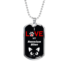 I Love My  Russian Blue Cat Necklace Stainless Steel or 18k Gold Dog Tag 24&quot; Ch - £37.79 GBP+