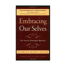 Embracing Our Selves: The Voice Dialogue Manual Hal Stone/ Sidra Stone - £15.43 GBP