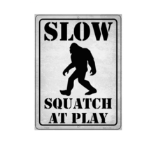 Slow Sasquatch At Play - Metal Sign - £10.12 GBP