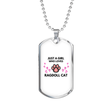 Girl Loves Ragdoll Cat Necklace Stainless Steel or 18k Gold Dog Tag 24&quot; Chain - £37.32 GBP+