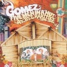 Gomez : Five Men in a Hut: A&#39;s, B&#39;s and Rarities 1998-2004 CD 2 discs (2006) Pre - £11.95 GBP