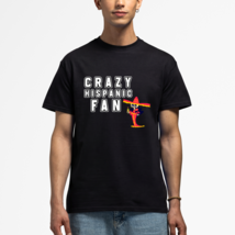 crazy hispanic fan shirt Classic Crew Neck T-Shirt - $22.99