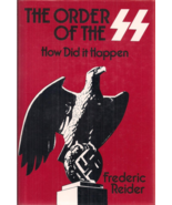 The Order of the SS, How Did It Happen by Frederic Reider - $14.99