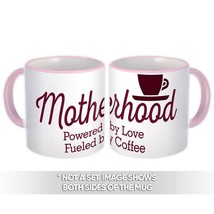 Motherhood Powered by Love Fueled by Coffee : Gift Mug Mom Mother Day - £12.45 GBP