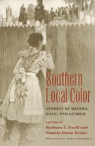 Southern Local Color: Stories of Region, Race and Gender by Barbara C. Ewell - £19.80 GBP