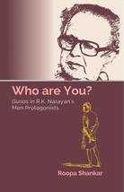 Who are You? Gunas in R.K. Narayans Men Protagonists  - £13.32 GBP