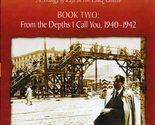 The Tree of Life, Book Two: From the Depths I Call You, 19401942 (Libra... - £9.36 GBP