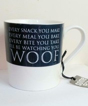 Dog Mug Home Essentials &quot;Every Snack You Make.... &quot; Unused with Tag - £11.65 GBP
