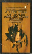 A Life Full Of Holes Driss Ben Hamed Charhadi - Novel - Muslim Boy&#39;s Sexual Life - £3.95 GBP