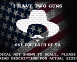 Doc Holiday I Have Two Guns One For Each Of Ya Vinyl Decal US Seller - £5.24 GBP+