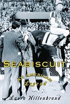 Seabiscuit: An American Legend [Hardcover] Hillenbrand, Laura - £7.00 GBP