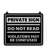 Funny Sign | Private Sign Do Not Read Violators May Be Confused - £7.81 GBP