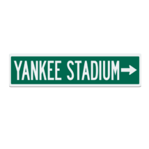 Replica Yankee Stadium New York Metal Road Sign - £23.17 GBP