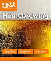 Homebrewing (Idiot&#39;s Guides) Paperback – September 1, 2015  - £11.76 GBP