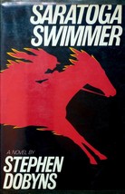 Saratoga Swimmer by Stephen Dobyns / 1981 Hardcover 1st Edition Mystery - £4.49 GBP