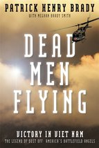 Dead Men Flying: Victory in Viet Nam The Legend of Dust off: America&#39;s B... - $13.99